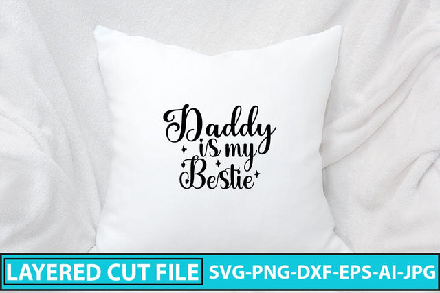 Daddy Is My Bestie SVG Cut File SVG Syaman 
