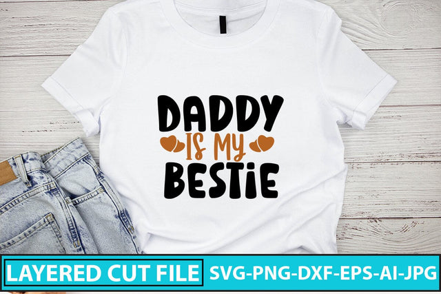 Daddy Is My Bestie SVG Cut File SVG Syaman 