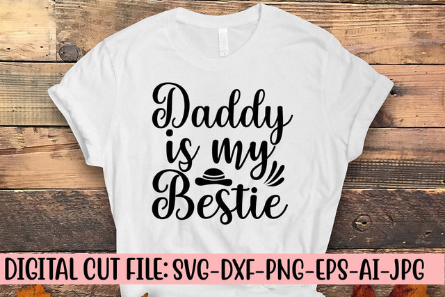 Daddy Is My Bestie SVG Cut File SVG Syaman 