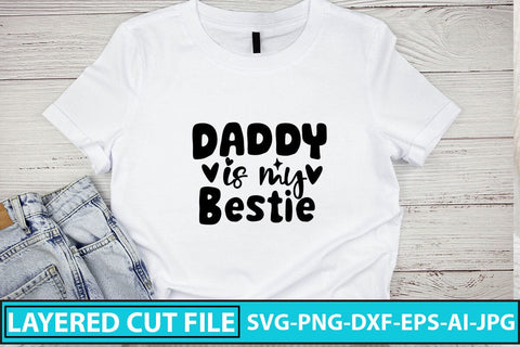 Daddy is My Bestie SVG Cut File SVG Syaman 