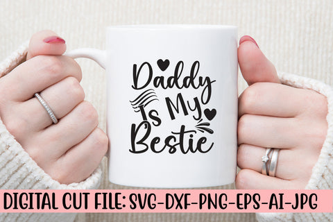 Daddy Is My Bestie SVG Cut File SVG Syaman 