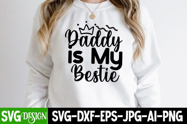 Daddy is My Bestie SVG Design, Daddy is My Bestie SVG Cut File, Happy Father's Day SVG Cut File, Father's Day Sublimation Design, Dad SVG Bundle, Dad SVG Design Quotes , Dad Sublimation Design SVG BlackCatsMedia 