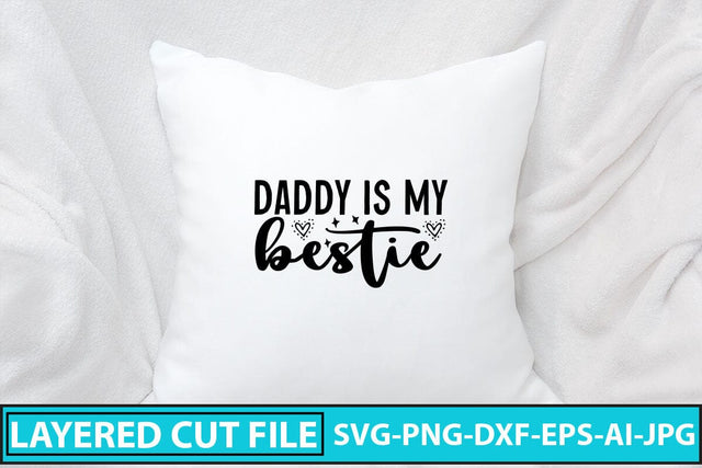 Daddy is My Bestie SVG Design SVG Syaman 