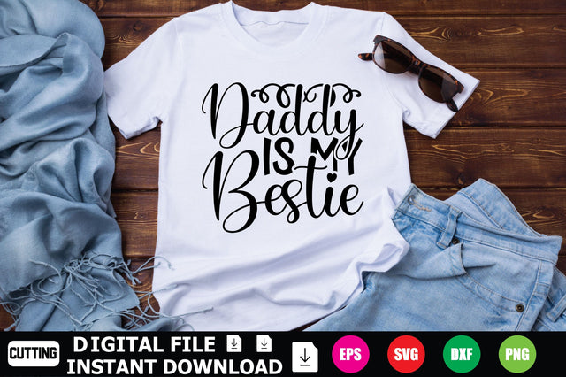Daddy Is My Bestie SVG Shahin alam 