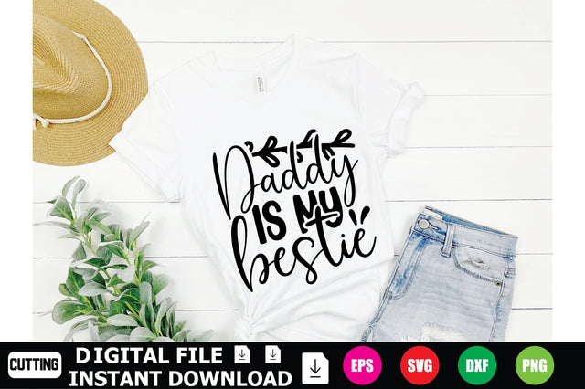 Daddy Is My Bestie SVG Shahin alam 