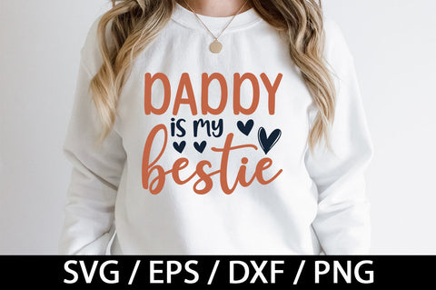 Daddy is my bestie svg SVG akazaddesign 
