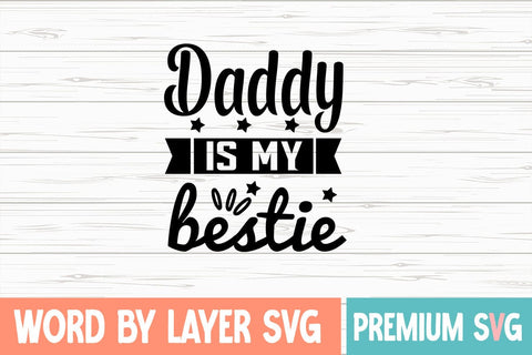 Daddy is My Bestie Svg SVG Blessedprint 