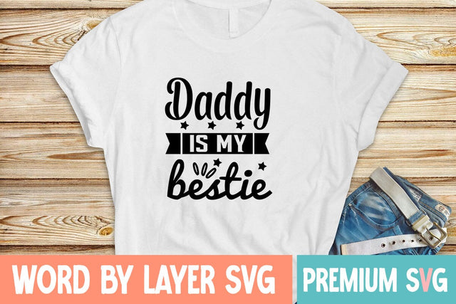 Daddy is My Bestie Svg SVG Blessedprint 
