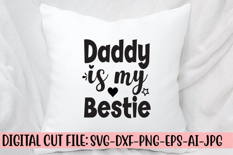 Daddy Is My Bestie SVG SVG Syaman 