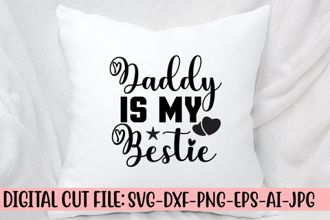 Daddy Is My Bestie Svg SVG Syaman 