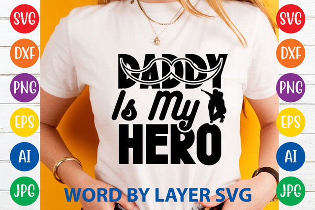 Daddy Is My Hero, Father day SVG, Dad SVG Cut File SVG Rafiqul20606 