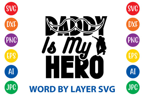 Daddy Is My Hero, Father day SVG, Dad SVG Cut File SVG Rafiqul20606 