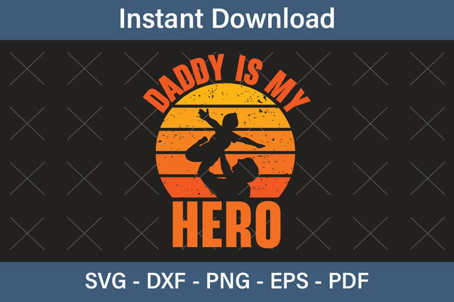 Daddy Is My Hero Fathers Day Svg, Best Dad Ever Svg, Daddy Svg, Father Day Svg, Grandpa Svg, Papa Svg – Printable, Cricut & Silhouette SVG Debashish Barman 