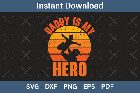 Daddy Is My Hero Fathers Day Svg, Best Dad Ever Svg, Daddy Svg, Father Day Svg, Grandpa Svg, Papa Svg – Printable, Cricut & Silhouette SVG Debashish Barman 
