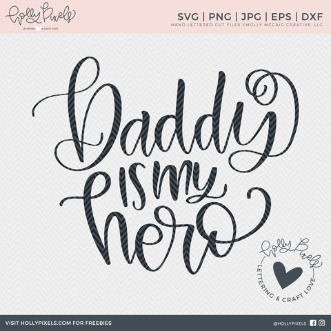Daddy is My Hero | Fathers Day SVG | Daddy SVG So Fontsy Design Shop 