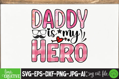 Daddy is My Hero Sublimation PNG, Father's Day PNG Sublimation,Sublimation BUndle,Dad Bundle Qutes Sublimation Insomnia Std 