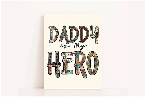 Daddy is My Hero Sublimation Sublimation Jagonath Roy 