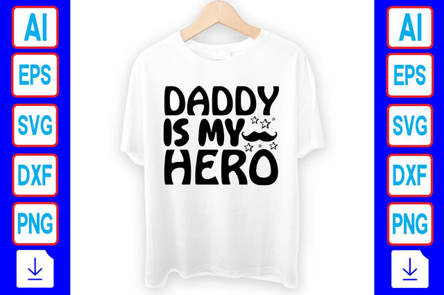 Daddy is My Hero SVG Craftlabsvg24 