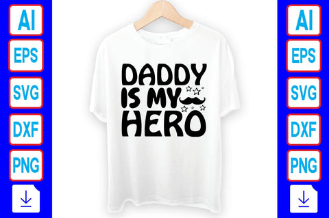 Daddy is My Hero SVG Craftlabsvg24 