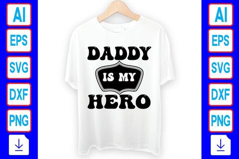 Daddy is My Hero SVG Craftlabsvg24 