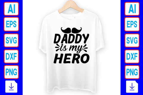 Daddy is My Hero SVG Craftlabsvg24 