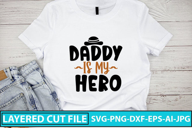 Daddy Is My Hero SVG Cut File SVG Syaman 