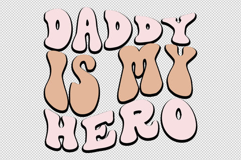 Daddy is My Hero SVG designartist 