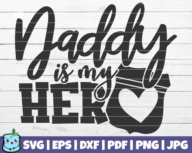 Daddy Is My Hero SVG MintyMarshmallows 