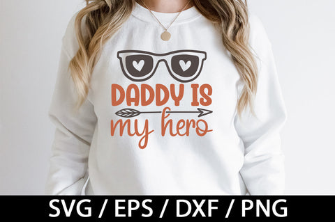 Daddy is my hero svg SVG akazaddesign 