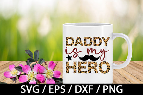 Daddy is my hero svg SVG akazaddesign 