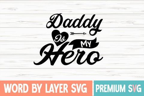 Daddy is My Hero Svg SVG Blessedprint 