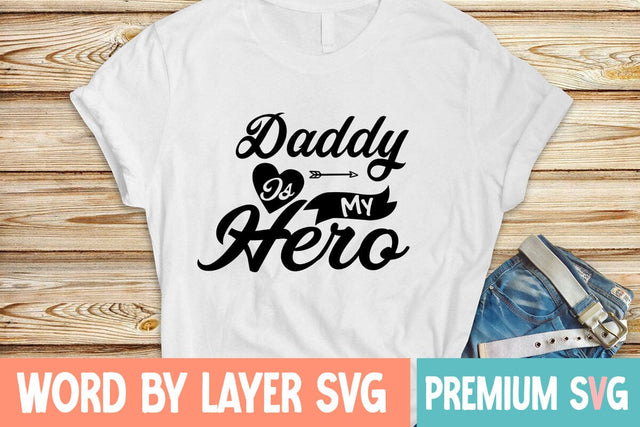 Daddy is My Hero Svg SVG Blessedprint 