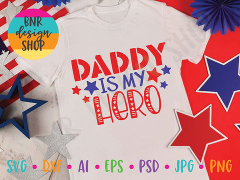 Daddy is my Hero SVG SVG BNRDesignShop 