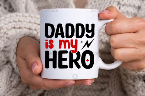 Daddy is my hero SVG SVG Regulrcrative 