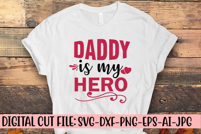 Daddy Is My Hero Svg SVG Syaman 