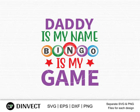Daddy Is My Name Bingo Is My Game svg, Bingo lover svg, Bingo Svg, Bingo file for cutting machines, Bingo Dxf, Bingo PNG, Bingo Design SVG Dinvect 