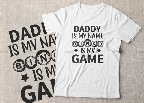 Daddy Is My Name Bingo Is My Game svg, Bingo lover svg, Bingo Svg, Bingo file for cutting machines, Bingo Dxf, Bingo PNG, Bingo Design SVG Dinvect 