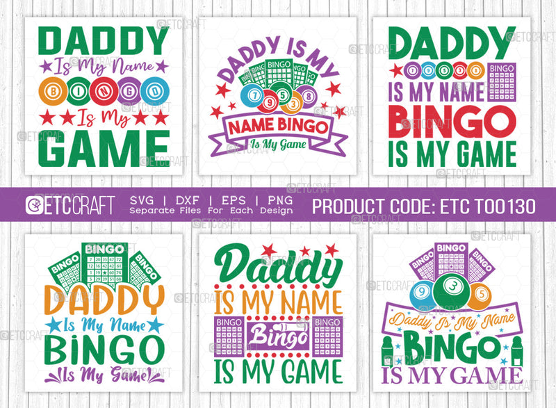 Daddy Is My Name Bingo Is My Game SVG Bundle, Bingo gift Svg, Bingo Games Svg, Crazy Bingo Svg, Bingo Quotes, ETC T00130 SVG ETC Craft 