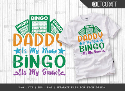 Daddy Is My Name Bingo Is My Game SVG Cut File, Bingo gift Svg, Bingo Games Svg, Crazy Bingo Svg, Bingo Quotes, ETC T00130 SVG ETC Craft 