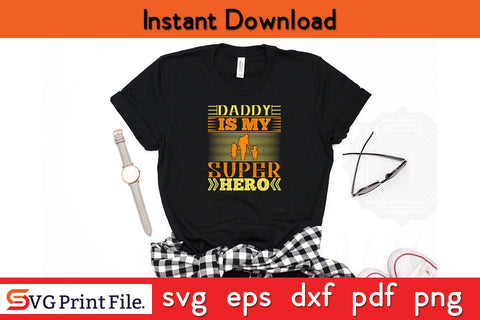 Daddy Is My Super Hero Fathers Day SVG PNG Cricut File SVG SVG Print File 