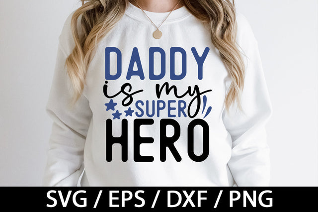 Daddy is my super hero svg SVG akazaddesign 