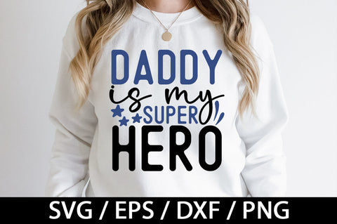 Daddy is my super hero svg SVG akazaddesign 