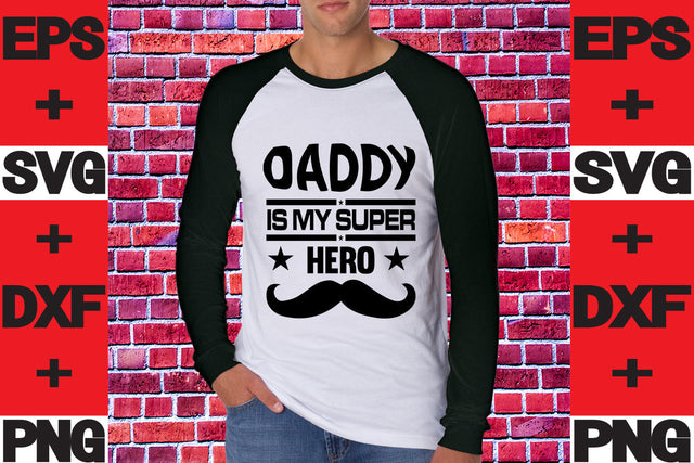 Daddy Is My Super Hero SVG svgteam 