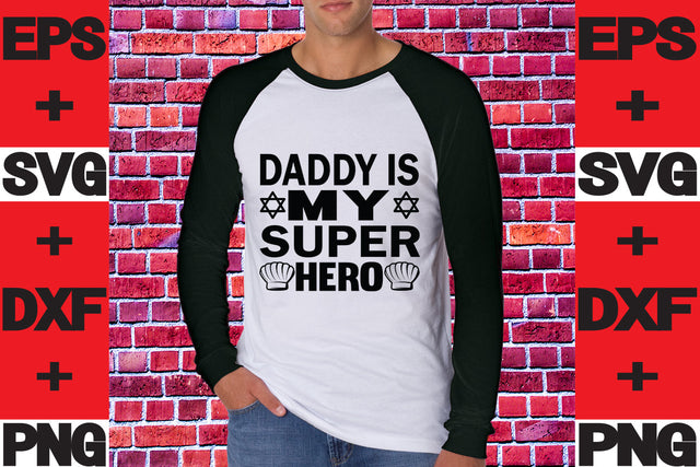Daddy Is My Super Hero SVG svgteam 