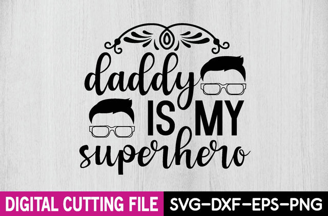daddy is my superhero SVG Design SVG farhad farhad 