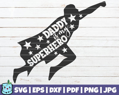 Daddy Is My Superhero SVG MintyMarshmallows 
