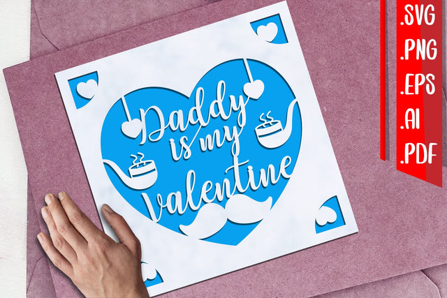 Daddy is My Valentine Cards svg eps png ai pdf SVG zafrans studio 