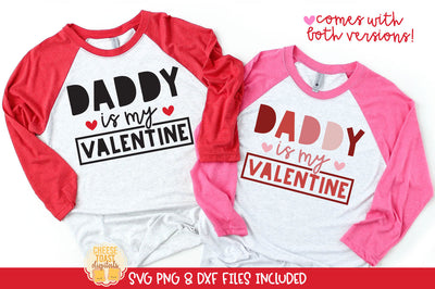 Daddy Is My Valentine | Girl Valentine's Day Shirt SVG Quote SVG Cheese Toast Digitals 