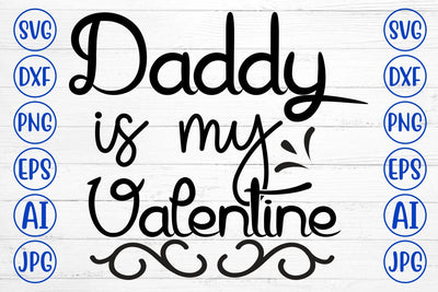 Daddy is My Valentine SVG Cut File SVG Syaman 