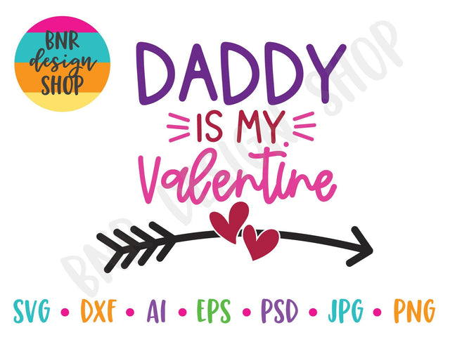 Daddy Is My Valentine SVG SVG BNRDesignShop 